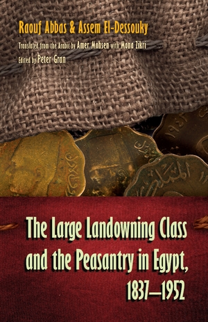 Cover for the book: Large Landowning Class and the Peasantry in Egypt, 1837-1952, The