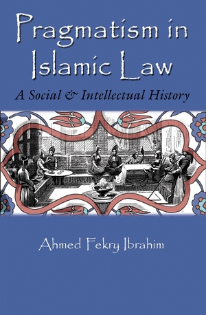 Cover for the book: Pragmatism in Islamic Law