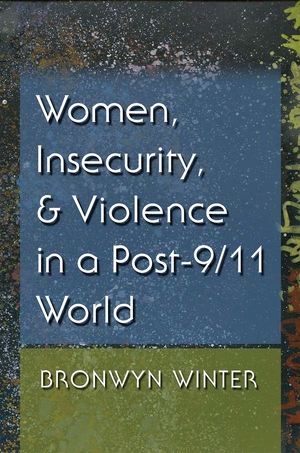 Cover for the book: Women, Insecurity, and Violence in a Post-9/11 World