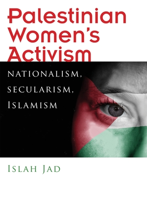 Cover for the book: Palestinian Women’s Activism