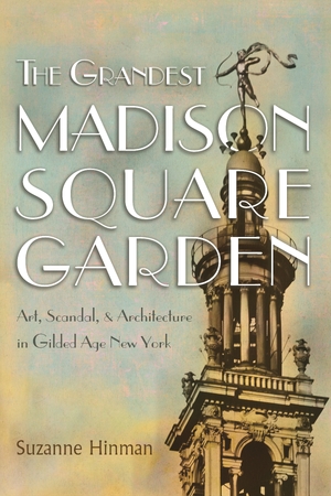 Cover for the book: Grandest Madison Square Garden, The