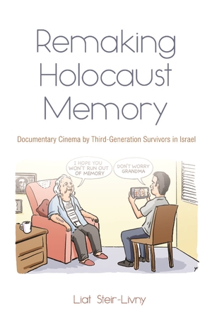 Cover for the book: Remaking Holocaust Memory