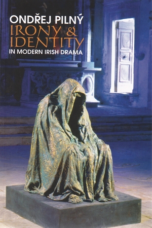 Cover for the book: Irony and Identity in Modern Irish Drama