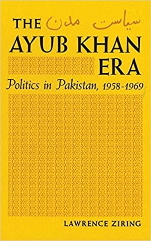 Cover for the book: Ayub Khan Era, The