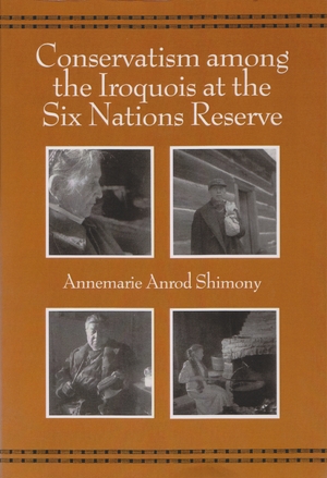 Cover for the book: Conservatism among the Iroquois at the Six Nations Reserve
