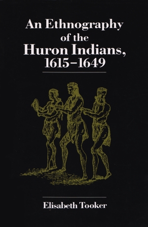 Cover for the book: Ethnography of the Huron Indians, 1615-1649, An