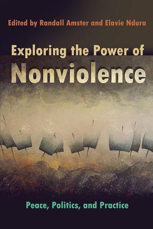 Cover for the book: Exploring the Power of Nonviolence