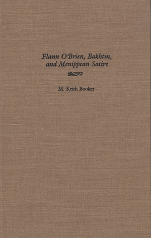 Cover for the book: Flann O’Brien, Bakhtin, and Menippean Satire