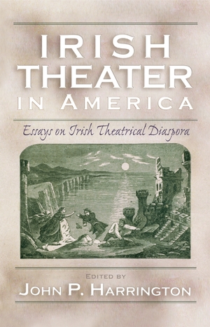 Cover for the book: Irish Theater in America