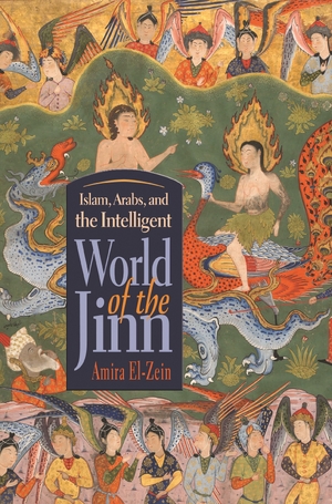 Cover for the book: Islam, Arabs, and the Intelligent World of the Jinn
