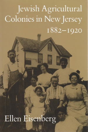 Cover for the book: Jewish Agricultural Colonies in New Jersey, 1882-1920