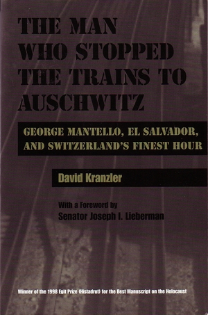 Cover for the book: Man Who Stopped the Trains to Auschwitz, The