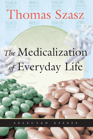 Cover for the book: Medicalization of Everyday Life, The