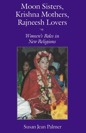 Cover for the book: Moon Sisters, Krishna Mothers, Rajneesh Lovers