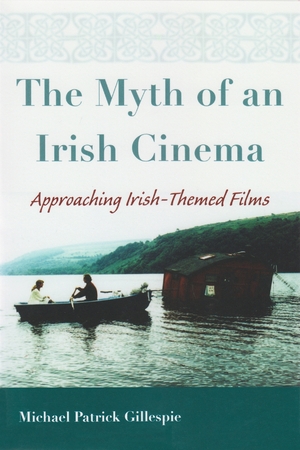 Cover for the book: Myth of an Irish Cinema, The