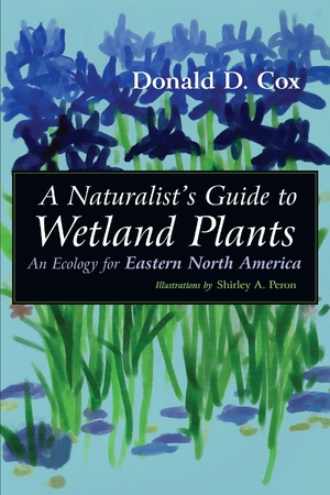 Cover for the book: Naturalist’s Guide to Wetland Plants, A