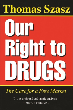 Cover for the book: Our Right to Drugs