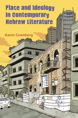 Cover for the book: Place and Ideology in Contemporary Hebrew Literature