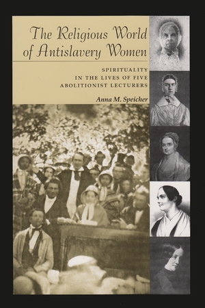 Cover for the book: Religious World of Antislavery Women, The