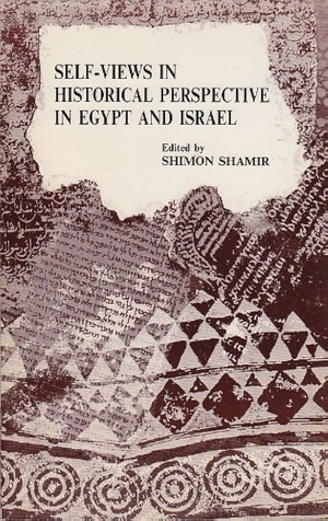 Cover for the book: Self-Views in Historical Perspective in Egypt and Israel