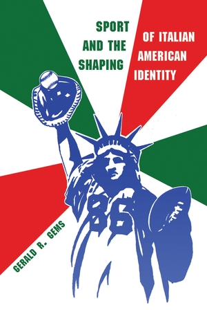 Cover for the book: Sport and the Shaping of Italian-American Identity