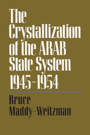Cover for the book: Crystallization of the Arab State System, 1945-1954, The
