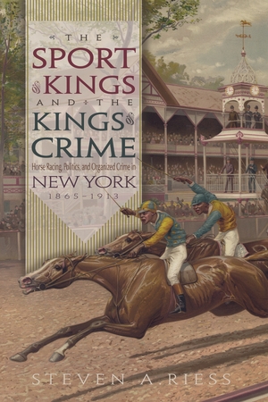 Cover for the book: Sport of Kings and the Kings of Crime, The