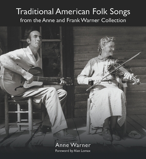 Cover for the book: Traditional American Folk Songs from the Anne and Frank Warner Collection