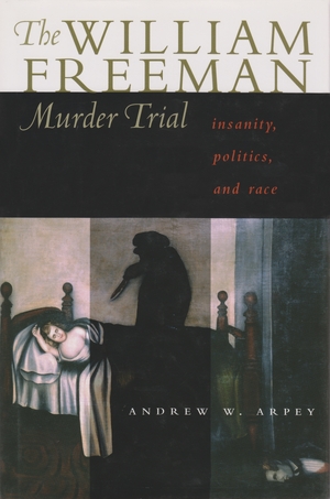 Cover for the book: William Freeman Murder Trial, The
