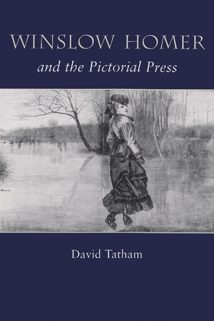 Cover for the book: Winslow Homer and the Pictorial Press