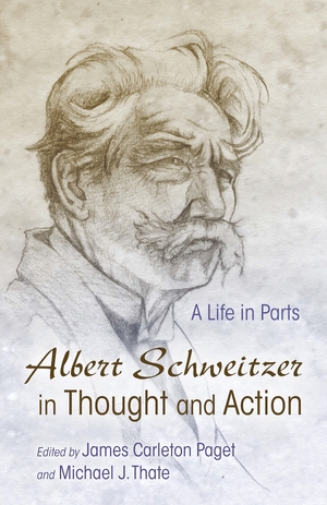 Cover for the book: Albert Schweitzer in Thought and Action