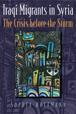 Cover for the book: Iraqi Migrants in Syria