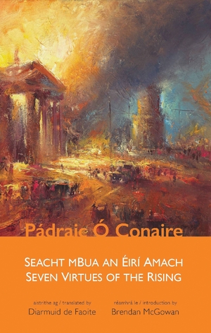 Cover for the book: Seacht mBua an Éirí Amach / Seven Virtues of the Rising