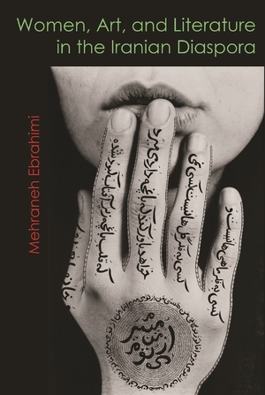 Cover for the book: Women, Art, and Literature in the Iranian Diaspora