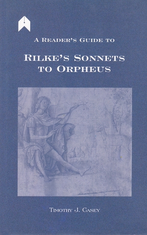 Cover for the book: Reader’s Guide to Rilke’s “Sonnets to Orpheus”, A