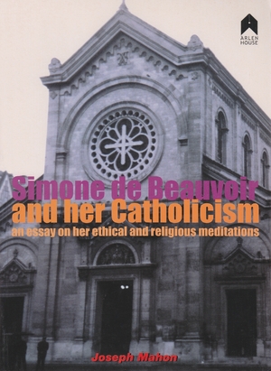 Cover for the book: Simone de Beauvoir and her Catholicism