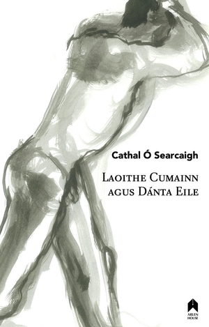 Cover for the book: Laoithe Cumainn agus Dánta Eile