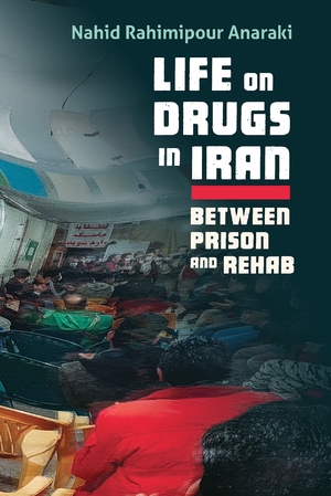 Cover for the book: Life on Drugs in Iran