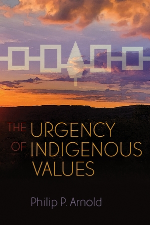 Cover for the book: Urgency of Indigenous Values, The