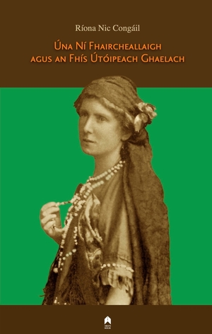 Cover for the book: Úna Ní Fhaircheallaigh agus an Fhís Útóipeach Ghaelach