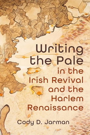 Writing the Pale in the Irish Revival and the Harlem Renaissance