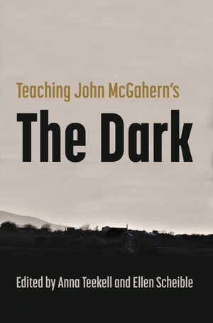 Cover for the book: Teaching John McGahern’s The Dark