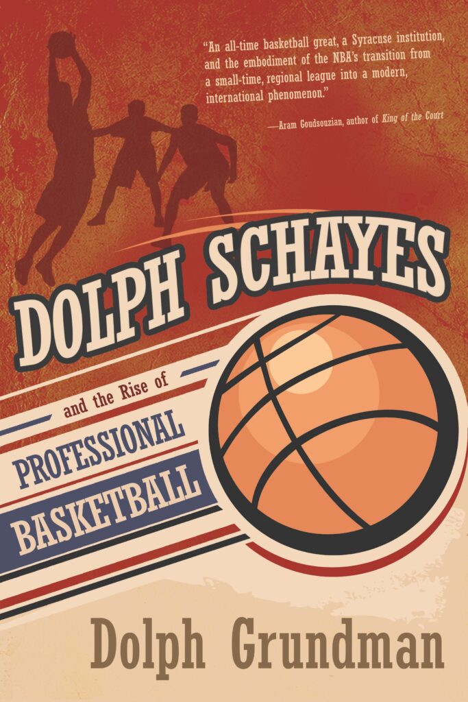 Cover of "Dolph Schayes and the Rise of Professional Basketball" by Dolph Grundman