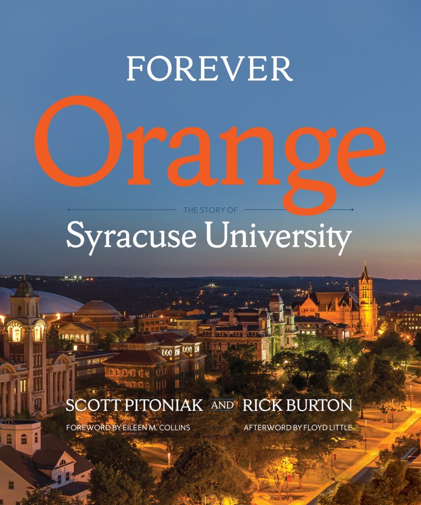 Cover of "Forever Orange: The Story of Syracuse University" by Scott Pitoniak and Rick Burton with a Foreword by Eileen M. Collins and an Afterword by Floyd Little