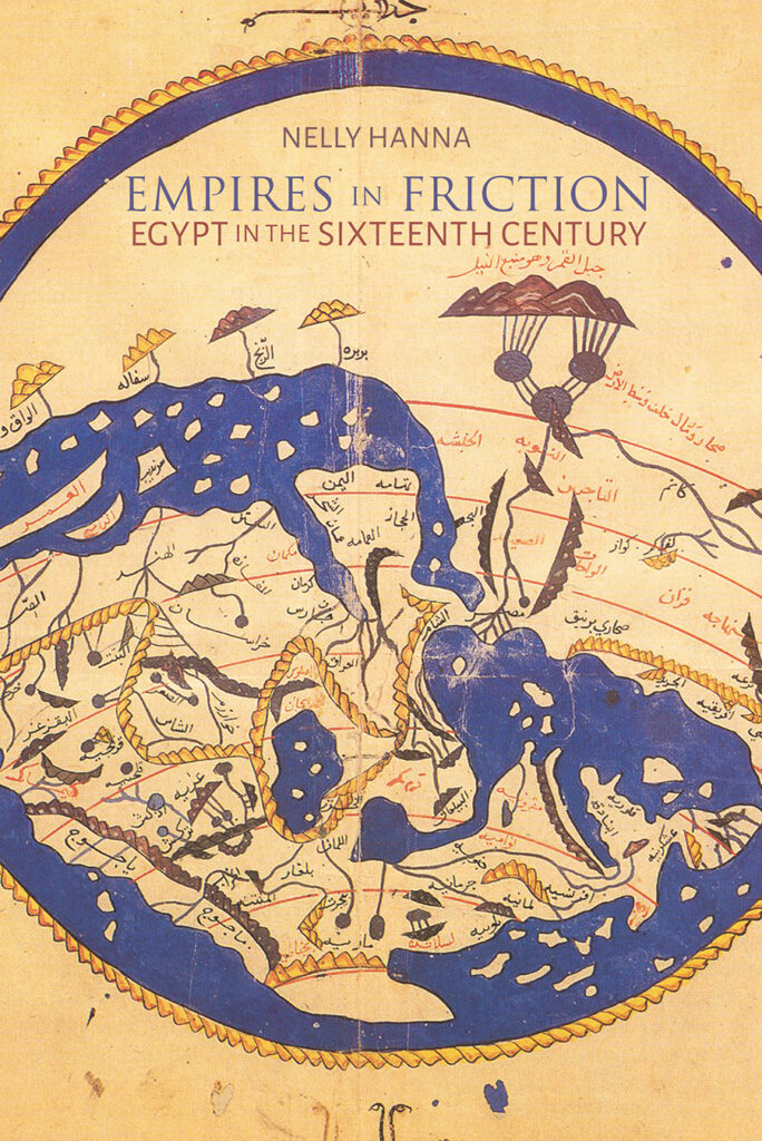 Book cover for Empires in Friction: Egypt in the Sixteenth Century by Nelly Hanna