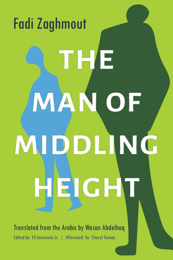 Cover of "The Man of Middling Height" by Fadi Zaghbmout, translated from the Arabic by Wasan Abdelhaq.