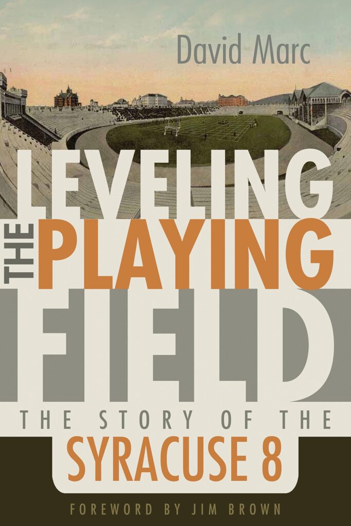 Cover of "Leveling the Playing Field: The Story of the Syracuse 8" by David Marc, foreword by Jim Brown.