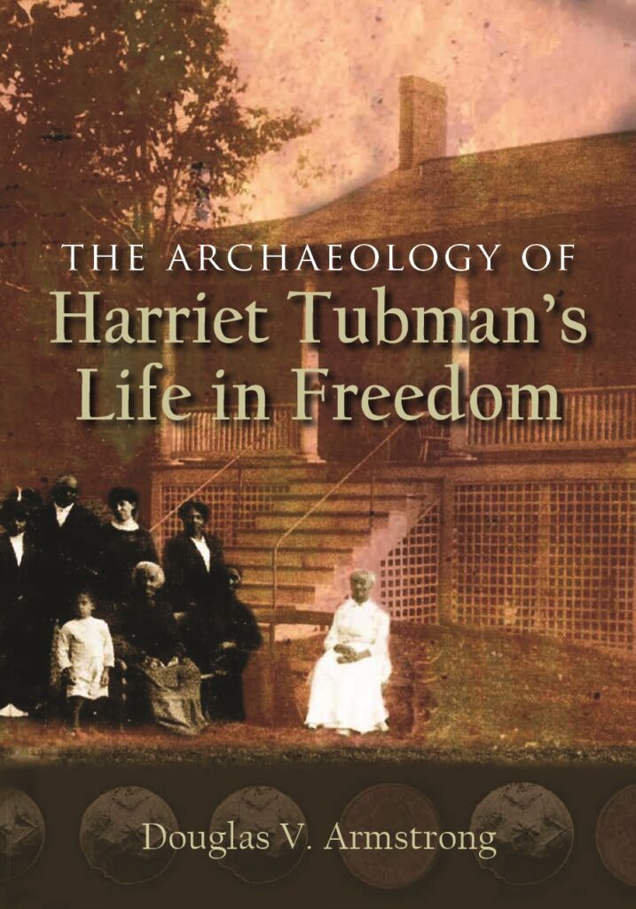 Cover of "The Archaeology of Harriet Tubman's Life in Freedom" by Douglas V. Armstrong.