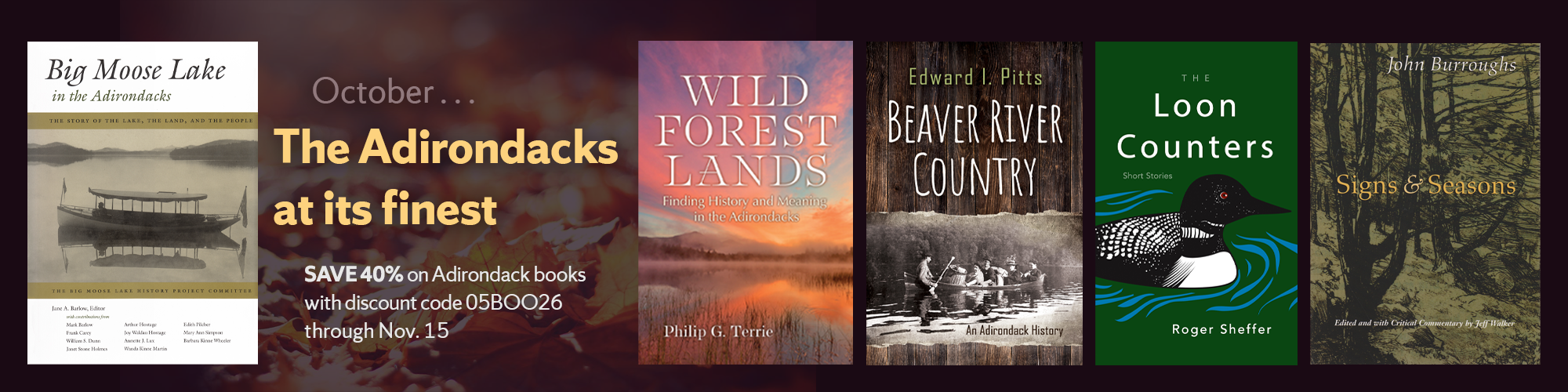 October, The Adirondacks at its finest. Save 40% on Adirondack books with discount code 05BOO26